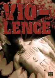 Vio-lence : Blood and Dirt